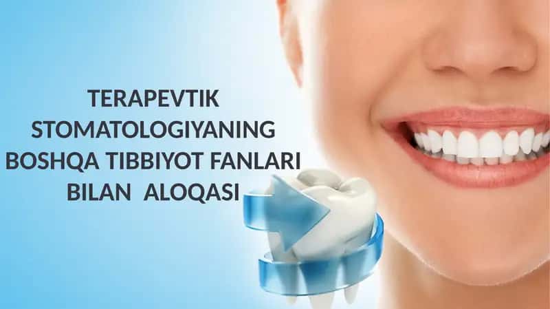 Terapevtik Stomatologiyaning boshqa tibbiyot Fanlari bilan  Aloqasi 1