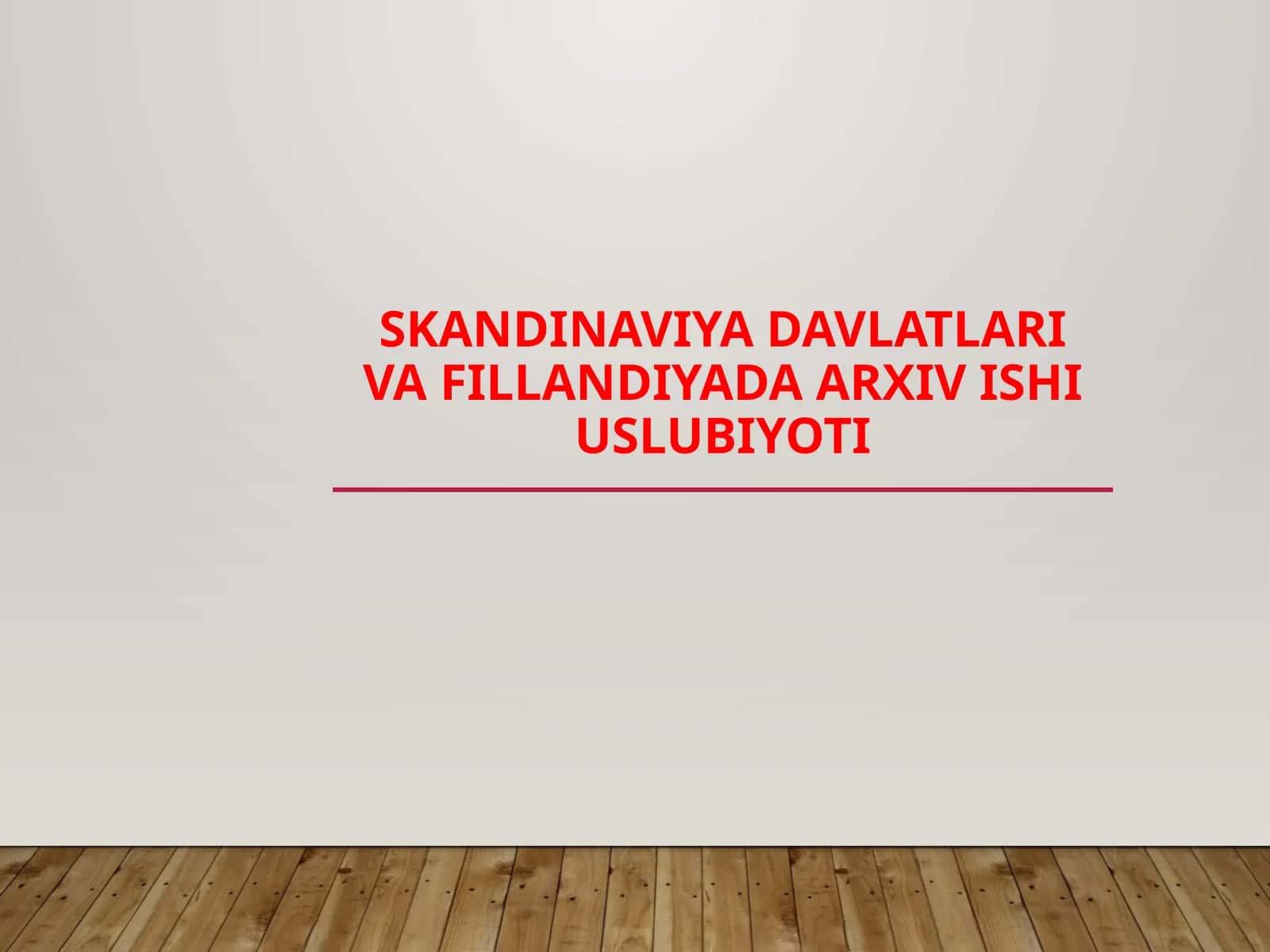 Skandinaviya davlatlari vafillandiyada arxiv ishi uslubiyoti 1
