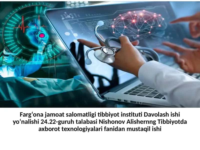 Tibbiyotda axborot texnologiyalari fanidan mustaqil ishi 1