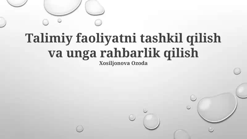 Talimiy faoliyatni tashkil qilish va unga rahbarlik qilish 1