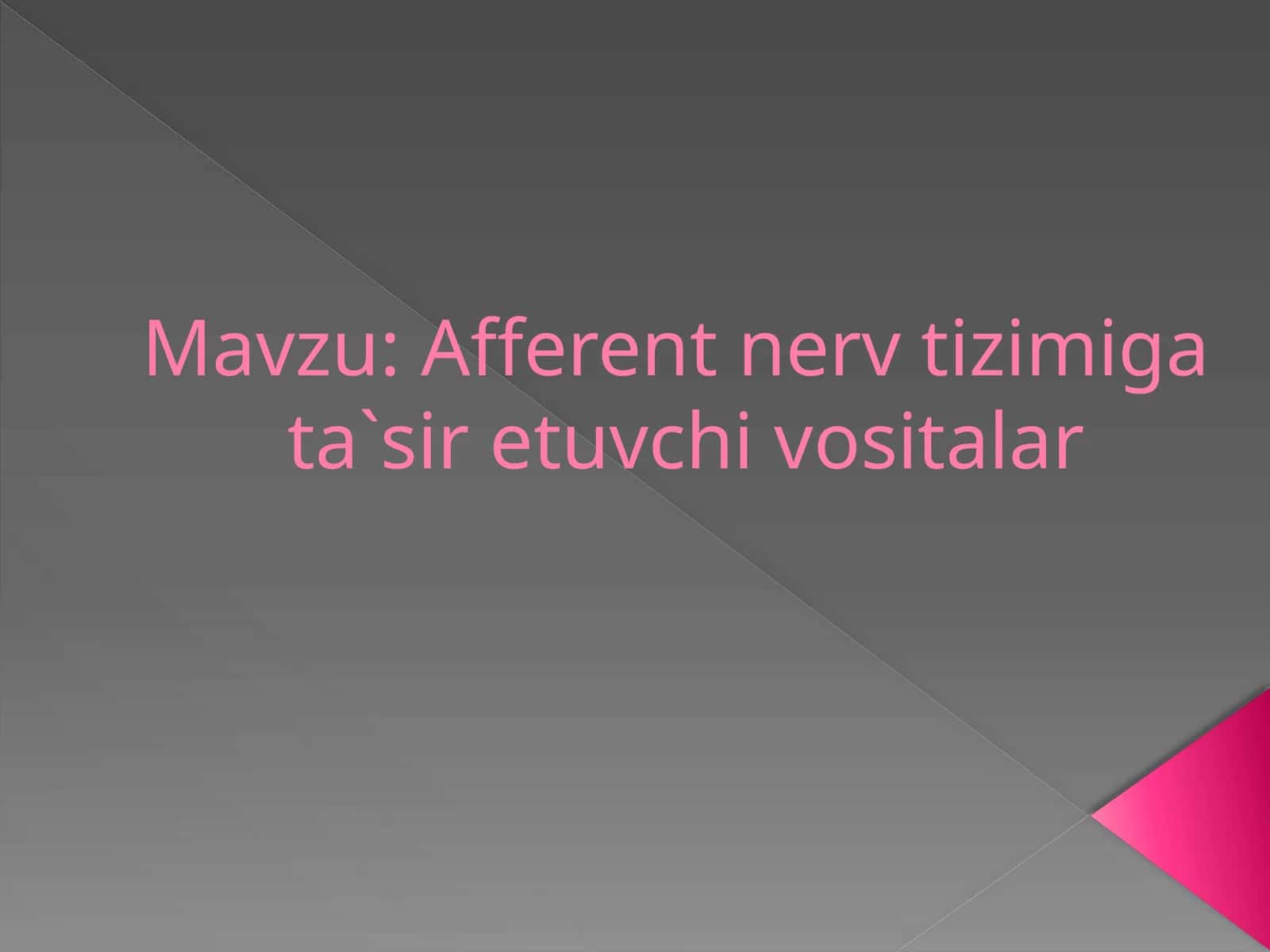 Afferent nerv tizimiga ta'sir etuvchi vositalar 1