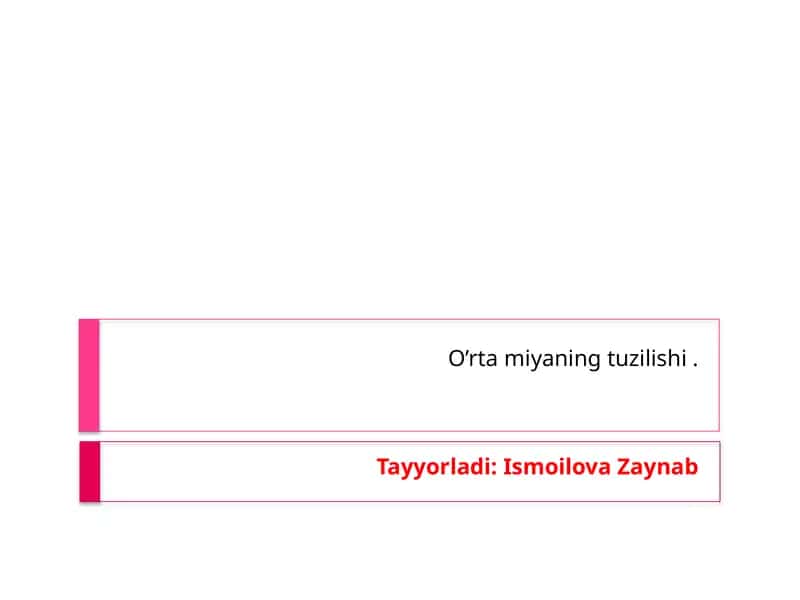O’rtamiyaning tuzilishi 1