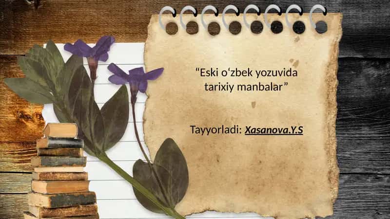 “Eski o‘zbek yozuvida tarixiy manbalar” 1