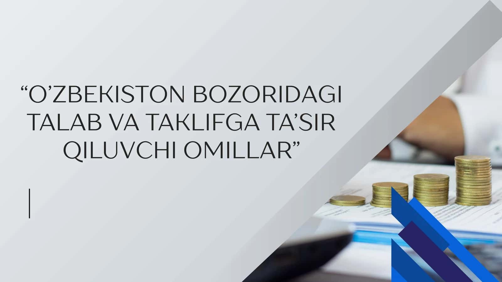 O’ZBEKISTON BOZORIDAGI TALAB VA TAKLIFGA TA’SIR QILUVCHI OMILLAR 1