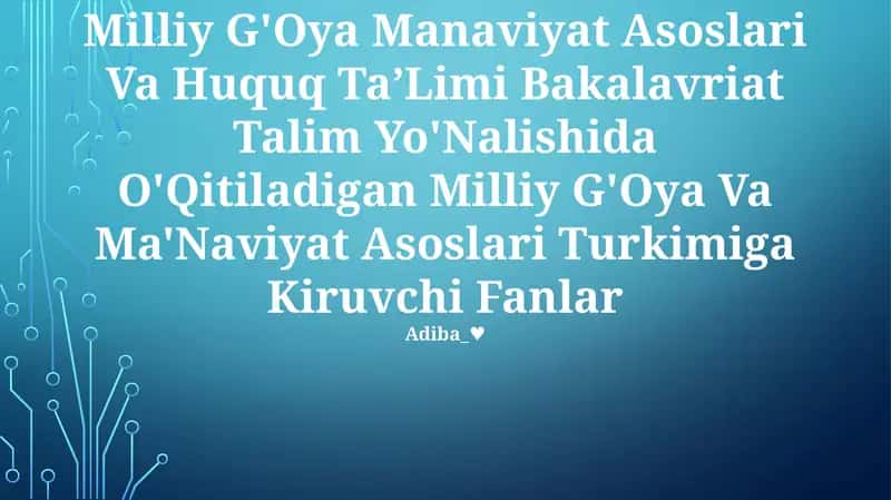 Milliy G'Oya Manaviyat Asoslari Va Huquq Ta’Limi Bakalavriat Talim Yo'Nalishida O'Qitiladigan Milliy G'Oya Va Ma'Naviyat Asoslari Turkimiga Kiruvchi Fanlar 1