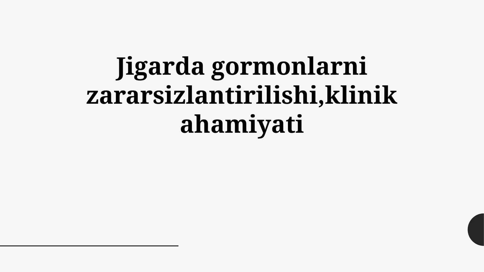 Jigarda gormonlarni zararsizlantirilishi,klinik ahamiyati 1