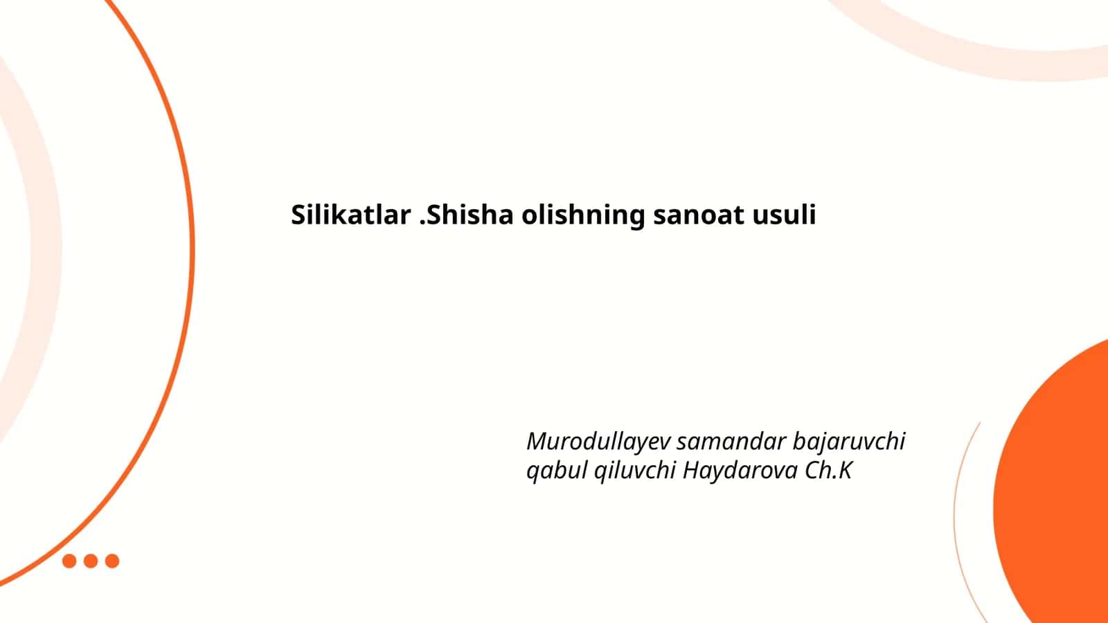 Silikatlar.Shisha olishning sanoat usuli 1