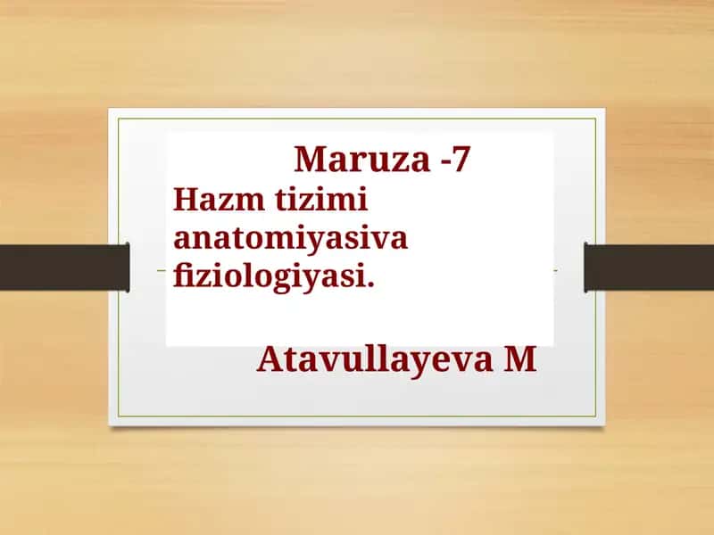 Hazm Tizimining Anatomiya va Fiziologiyasi 1