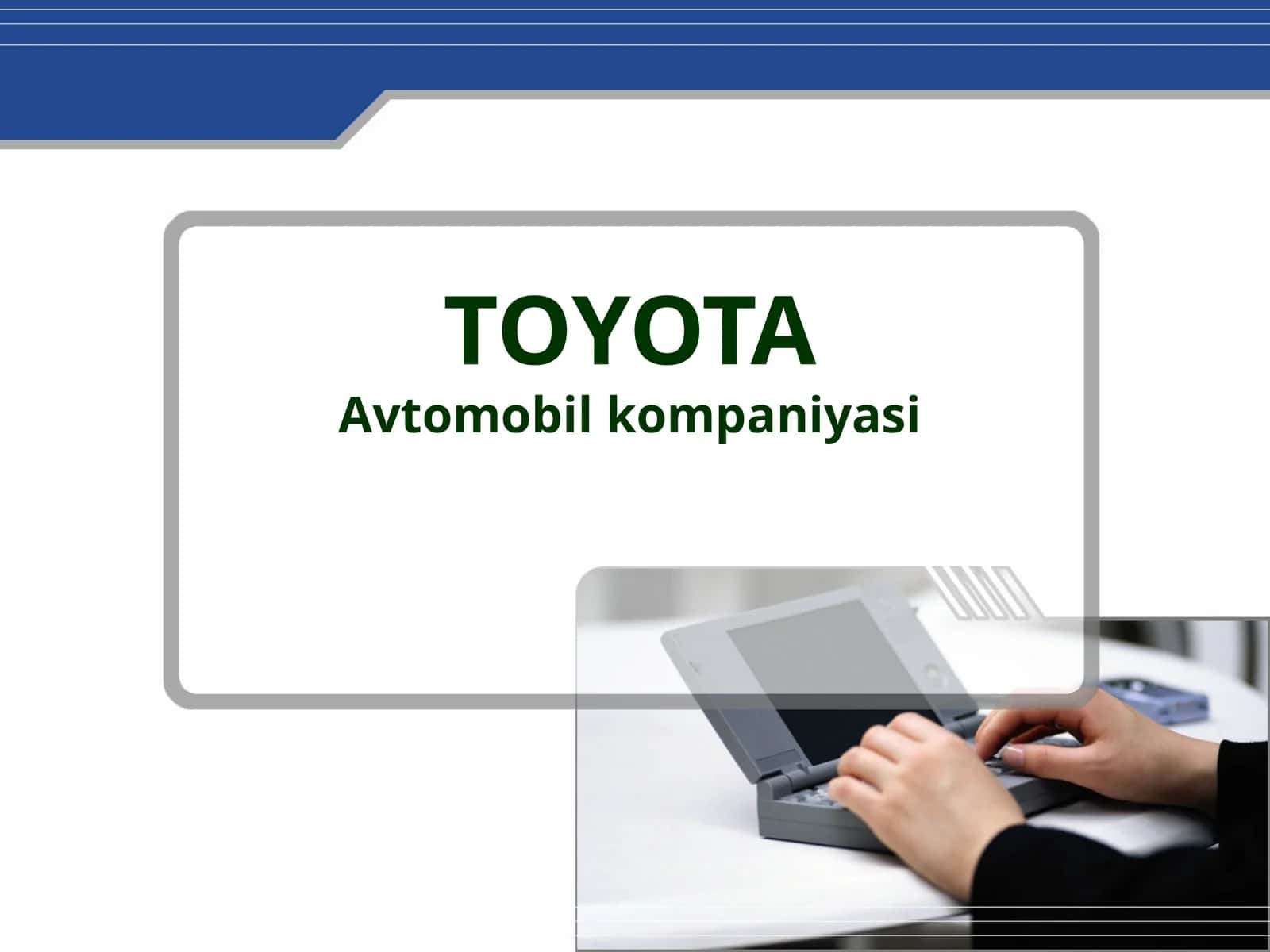 Toyota Avtomobil kompaniyasi tarixi 1