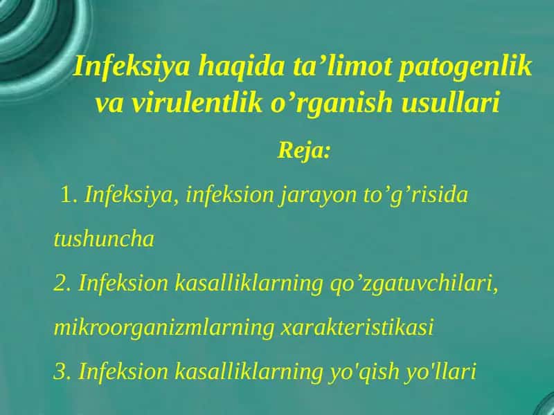 Infeksiyahaqidata’limotpatogenlikvavirulentliko’rganishusullari 1