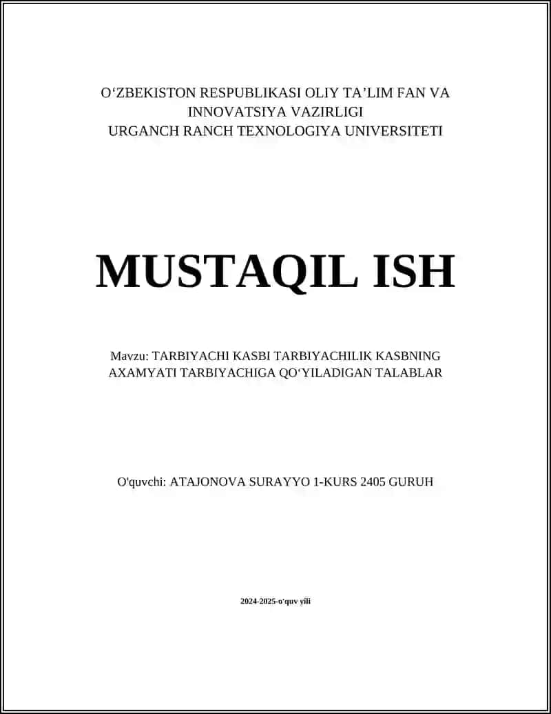TARBIYACHI KASBI TARBIYACHILIK KASBNING AXAMYATI TARBIYACHIGA QOʻYILADIGAN TALABLAR