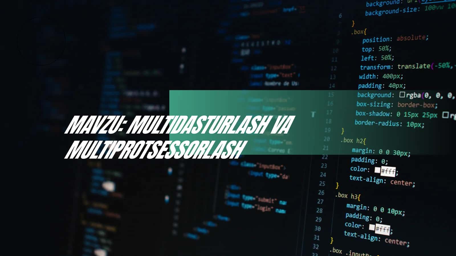 MULTIDASTURLASH VA MULTIPROTSESSORLASH 1