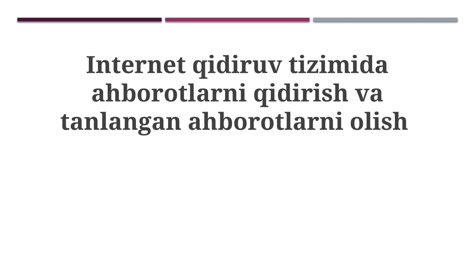 Internet qidiruv tizimida axborotlarni qidirish va tanlangan axborotlarni olish 1
