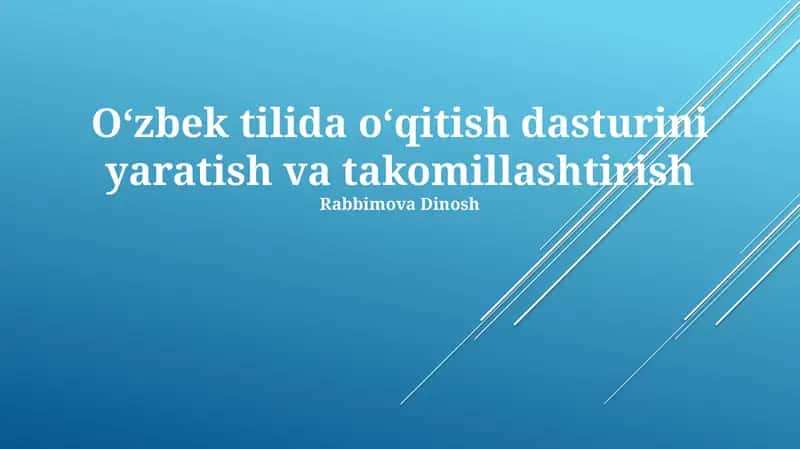 O'zbek tilida o'qitish dasturini yaratish va takomillashtirish 1