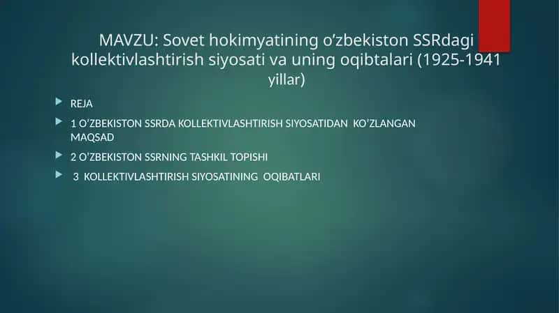 Sovet hokimyatining o’zbekiston SSRdagi kollektivlashtirish siyosati va uning oqibtalari (1925-1941 yillar) 1