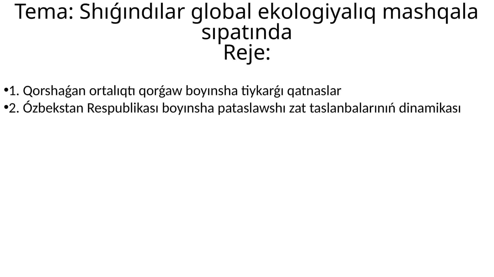 Shıǵındılar global ekologiyalıq mashqala sıpatında 1