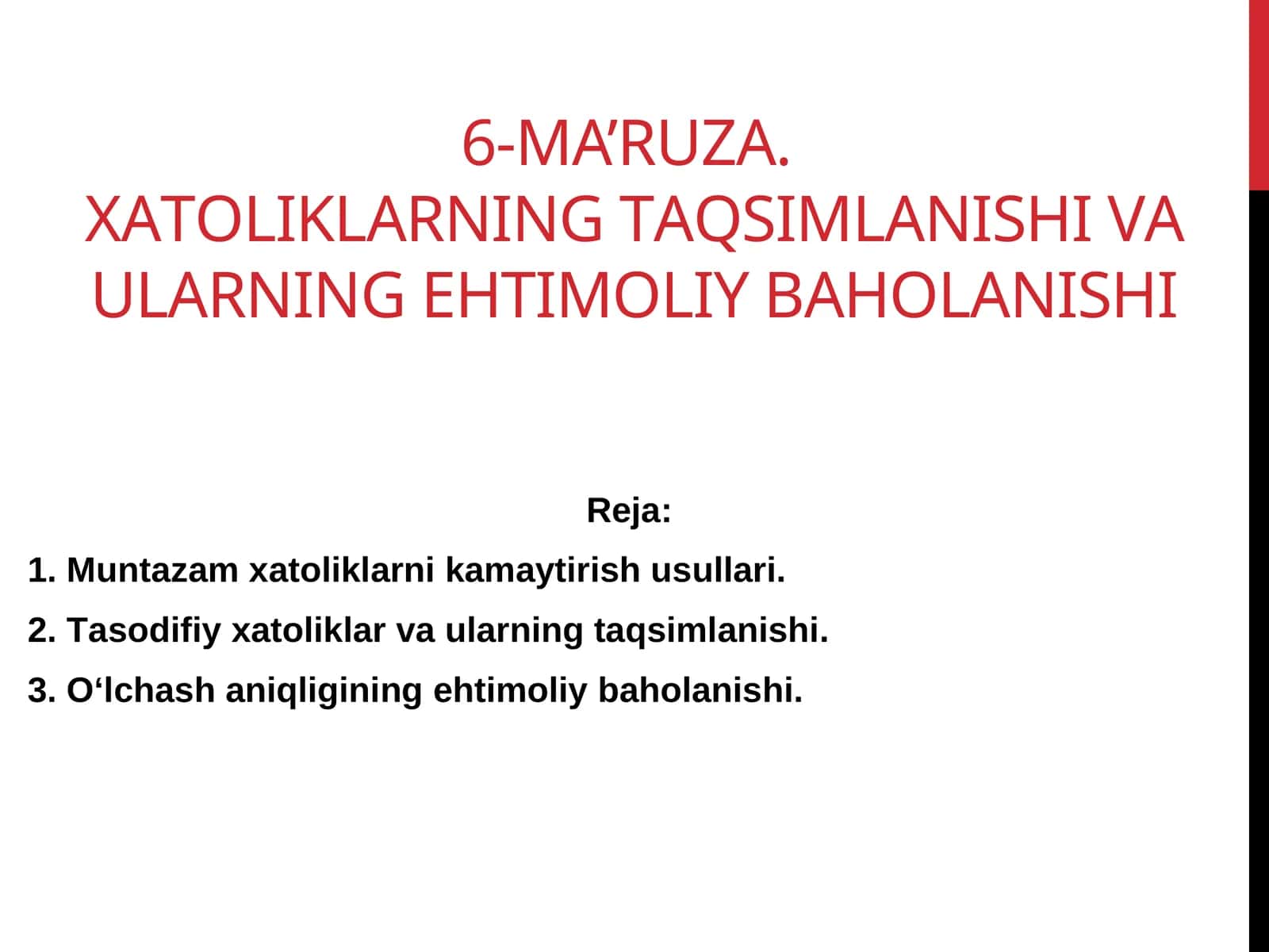 6-MА’RUZА.XАTОLIKLАRNING TАQSIMLАNISHI VА ULАRNING EHTIMОLIY BАHОLАNISHI 1