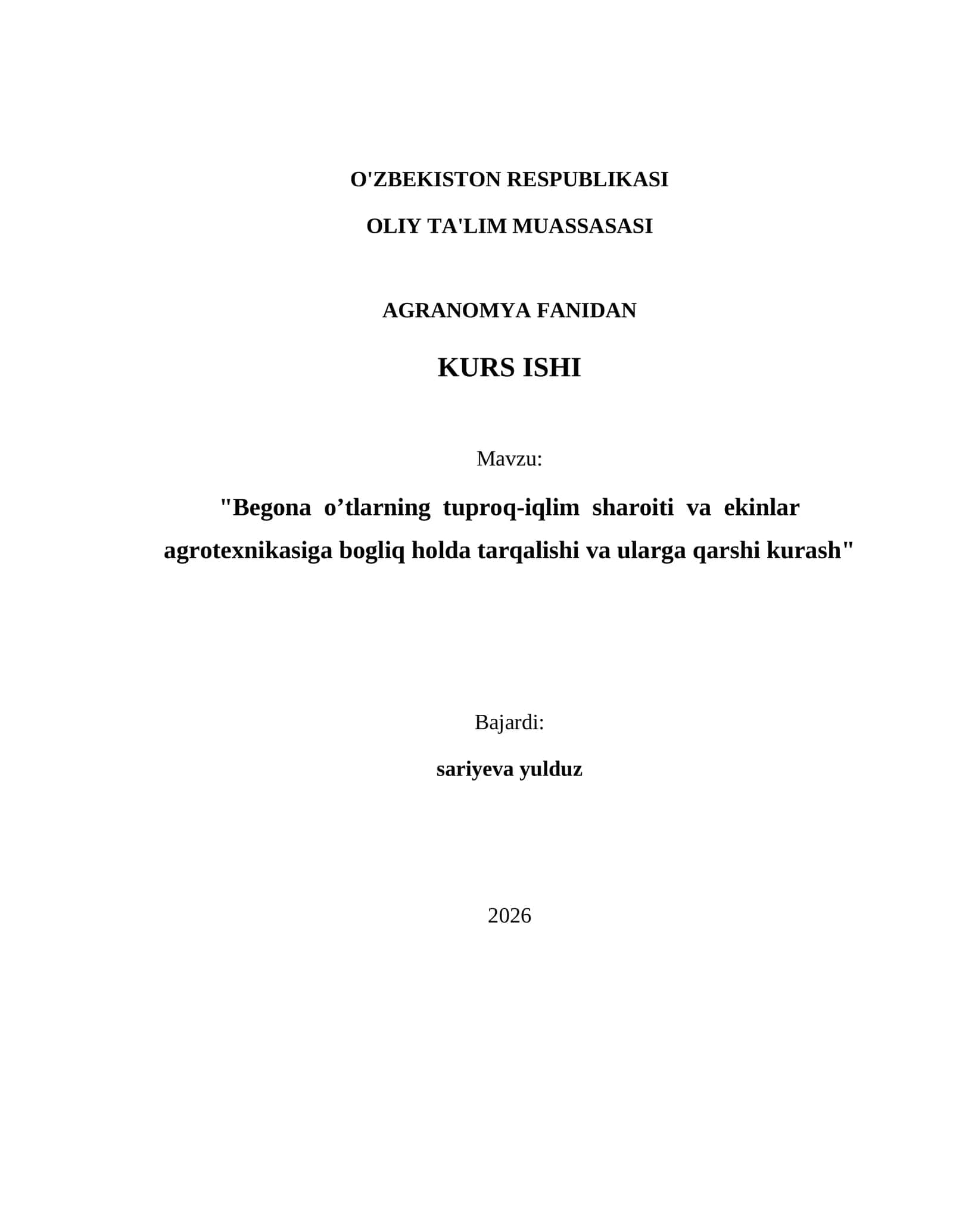 Begona o’tlarning tuproq-iqlim sharoiti va ekinlar agrotexnikasiga bogliq holda tarqalishi va ularga qarshi kurash 1