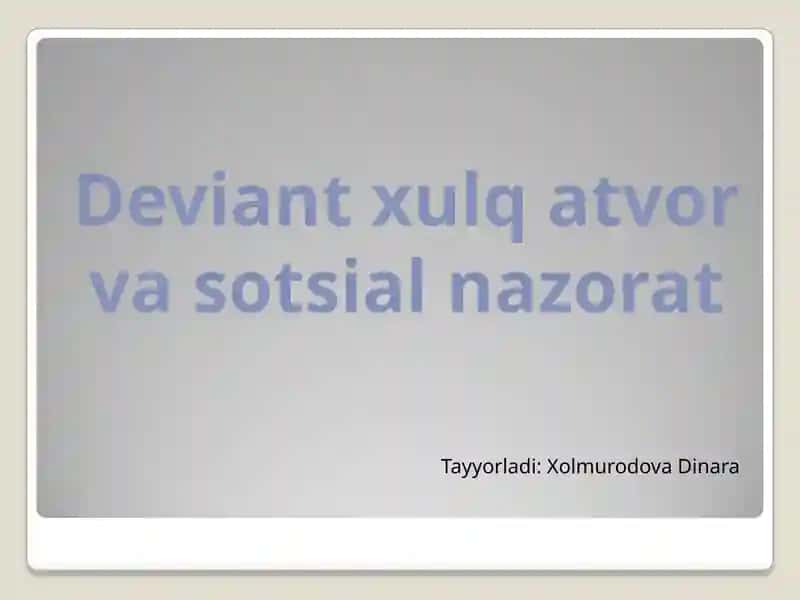 Deviant xulq-atvor va sotsial nazorat
