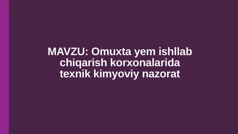 Omuxta yem ishllab chiqarish korxonalarida texnik kimyoviy nazorat 1