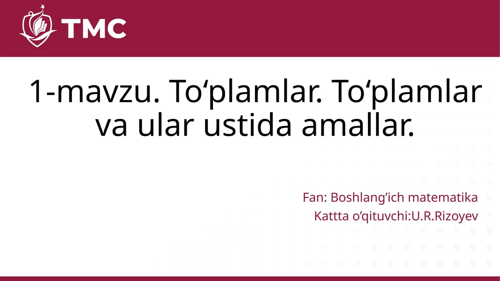 To‘plamlar. To‘plamlar va ular ustida amallar 1