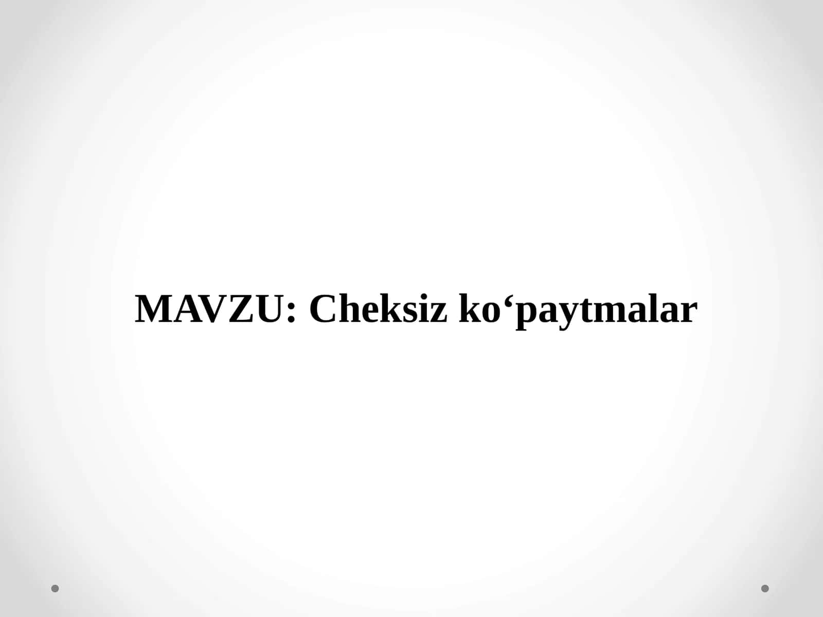 cheksiz koʻpaytmalar 1