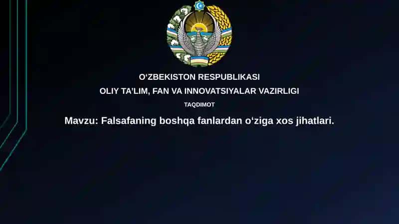 Falsafaning boshqa fanlardan oʻziga xos jihatlari