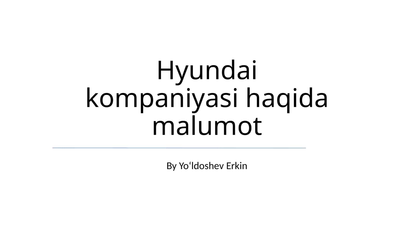 Hyundai kompaniyasi haqida malumot 1