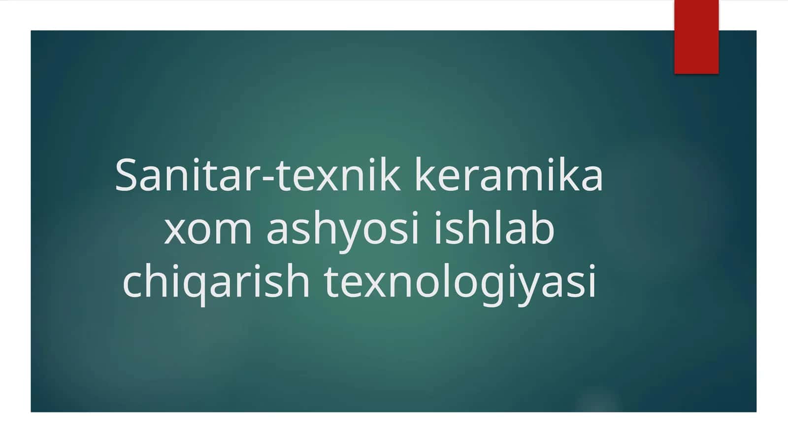 Sanitar-texnik keramika xom ashyosi ishlab chiqarish texnologiyasi 1