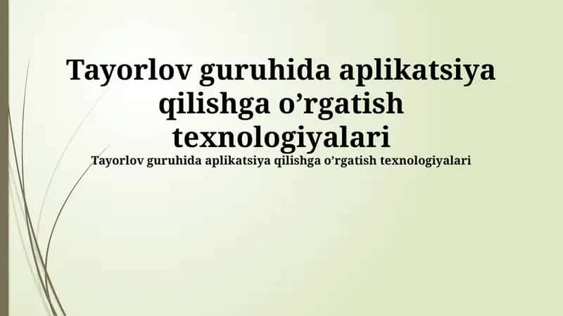 Teylor guruhida aplikatsiya qilishga o’rgatish 1