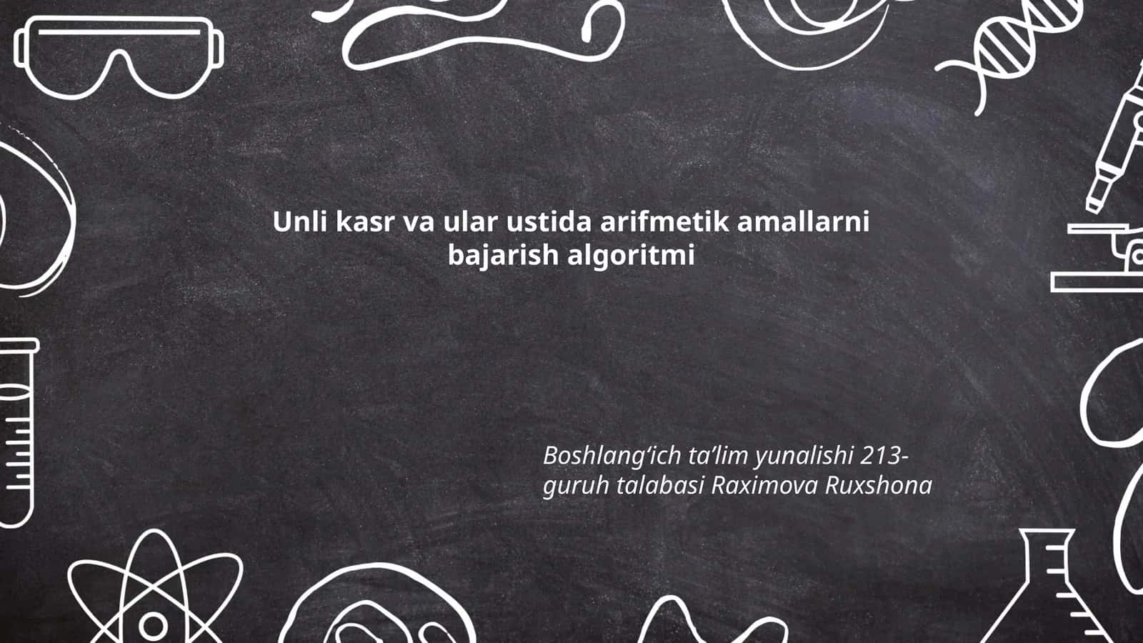 Unli kasr va ular ustida arifmetik amallarni bajarish algoritmi 1
