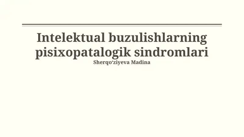 Intelektual buzulishlarning pisixopatalogik sindromlari 1