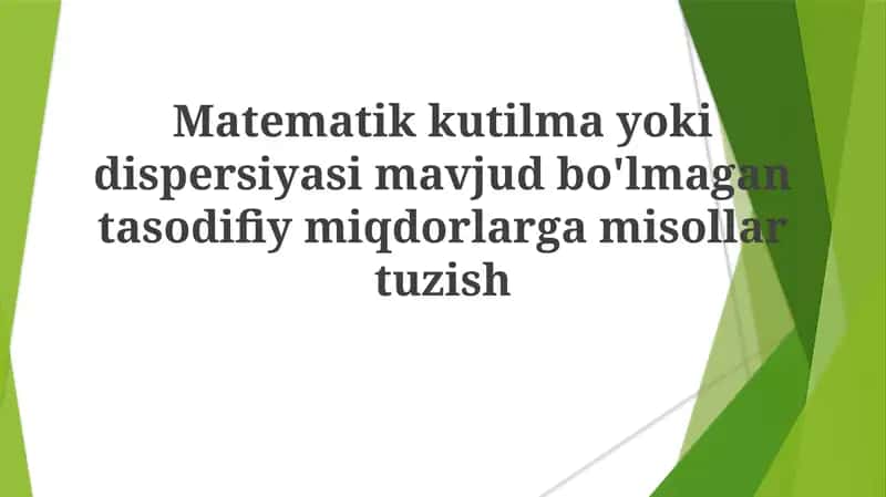 Matematikkutilmayokidispersiyasimavjudbo'lmagantasodifiymiqdorlar 1