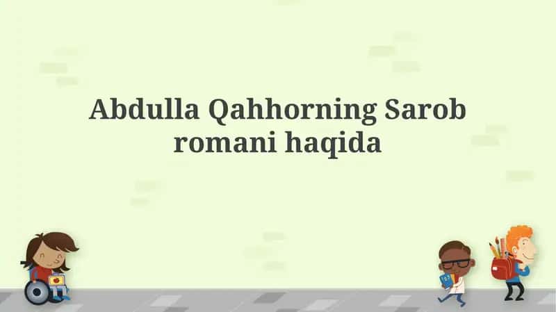 Abdulla Qahhorning Sarobromanihaqida 1