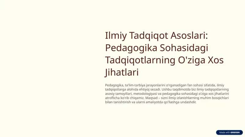 Ilmiy tadqiqot asoslari .Pedagogika sohasidagi tadqiqotlarning o'ziga xos jihatlari.