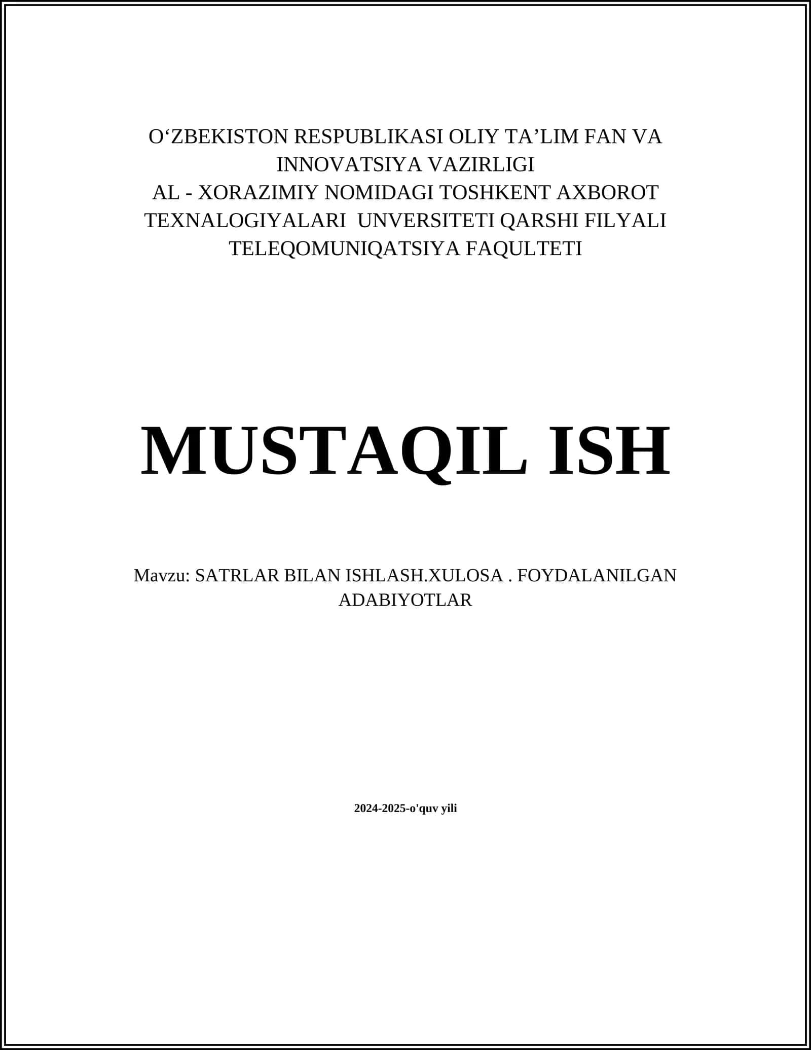 MUSTAQIL ISH Mavzu: SATRLAR BILAN ISHLASH.XULOSA. FOYDALANILGAN ADABIYOTLAR 1