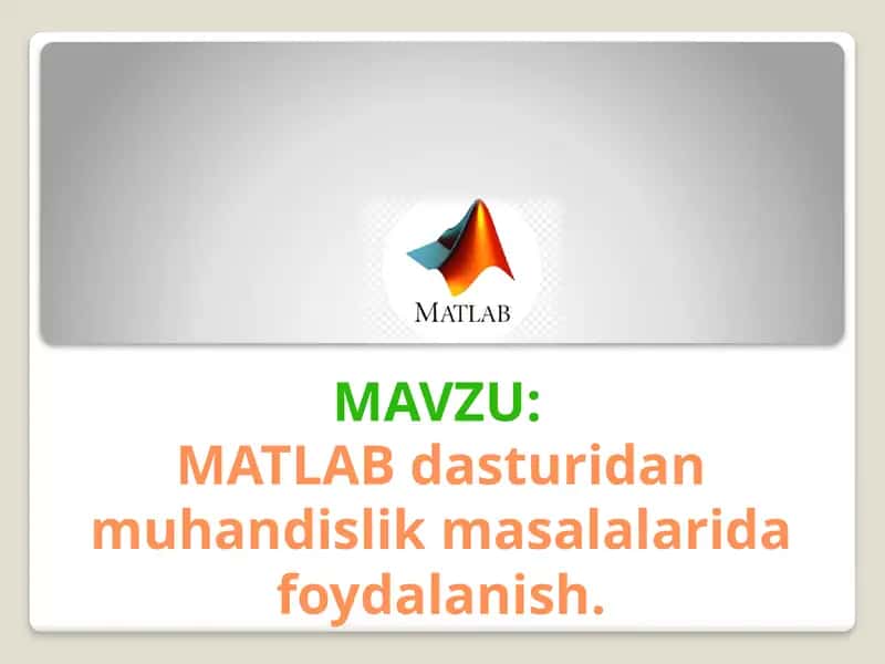 MATLAB dasturidan muhandislik masalalarida foydalanish 1