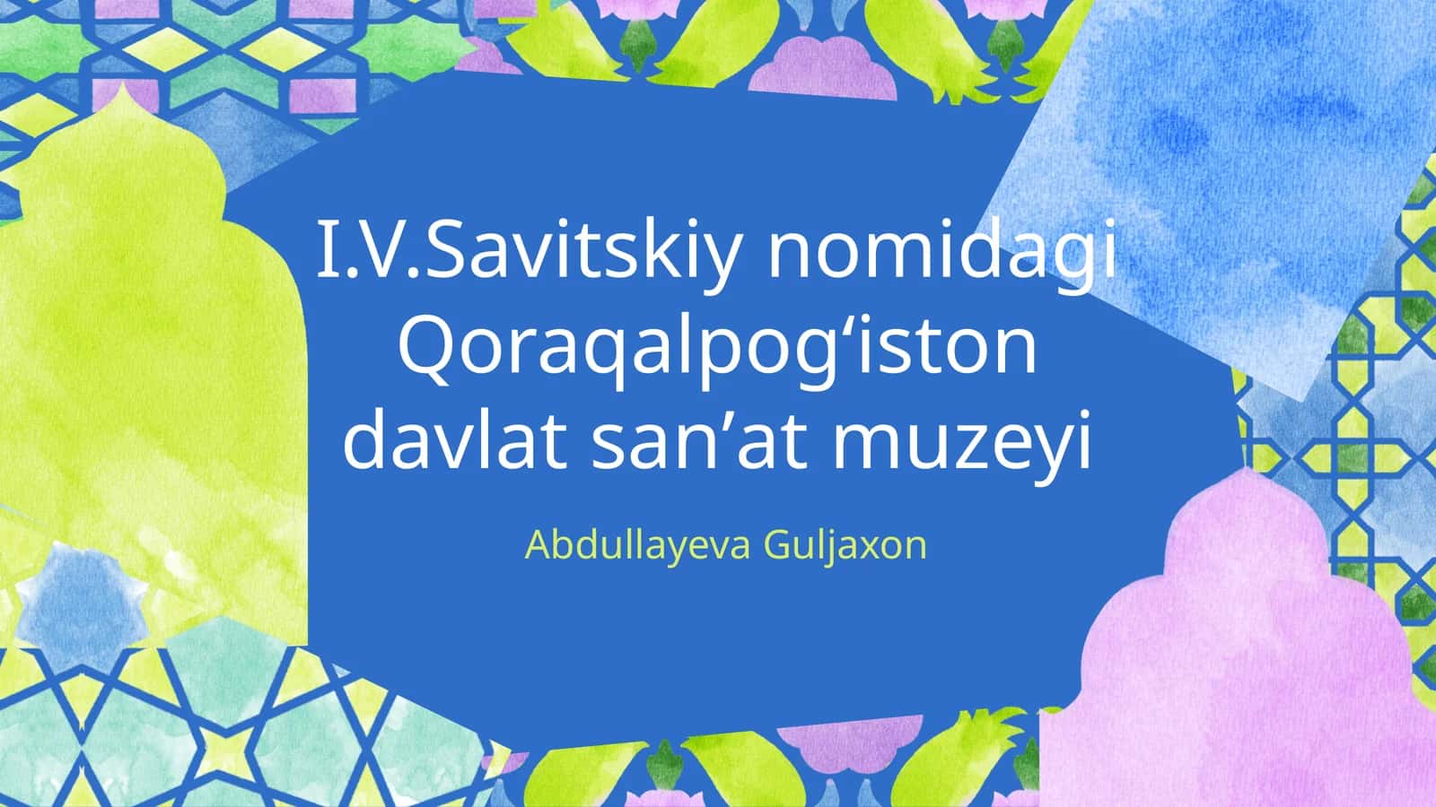 I.V.Savitskiy nomidagi Qoraqalpogʻiston davlat sanʼat muzeyi 1