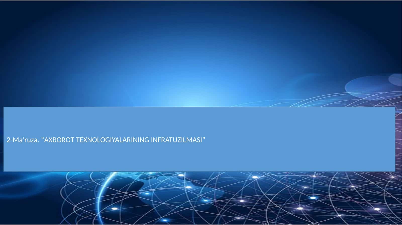 Axborot Tеxnologiyalarining Infratuzilmasi 1