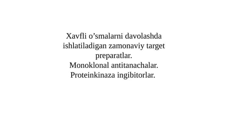 Xavfli o'smalarni davolashda ishlatiladigan zamonaviy target preparatlar 1