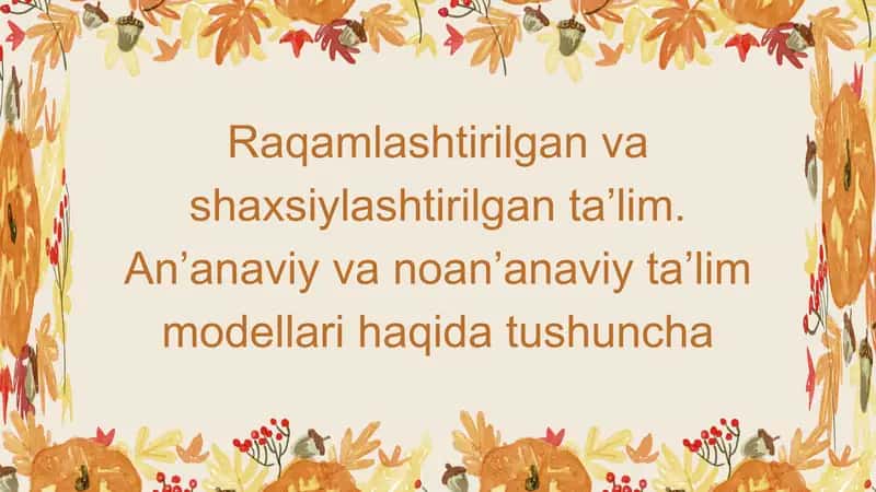 Raqamlashtirilgan va shaxsiylashtirilgan ta’lim 1