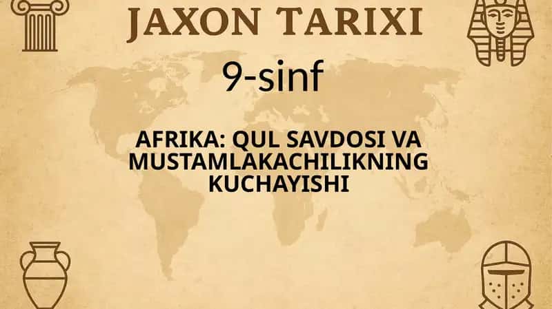 Afrika: Qul savdosi va mustamlakachilikning kuchayishi 1