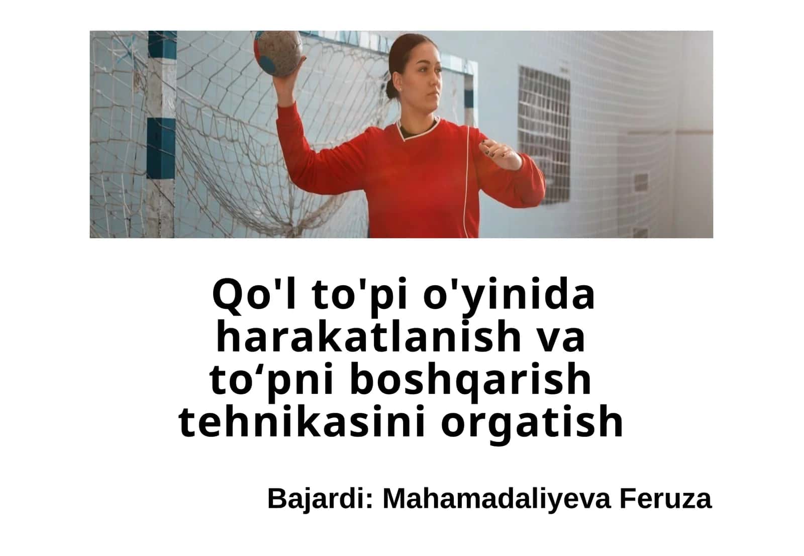 Qo'l to'pi o'yinida harakatlanish va toʻpni boshqarish tehnikasini orgatish 1