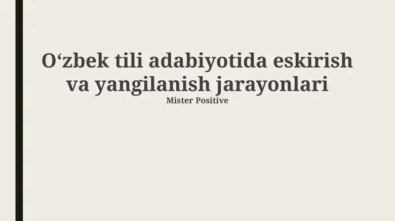 O'zbek tili adabiyotida eskirish va yangilanish jarayonlari 1