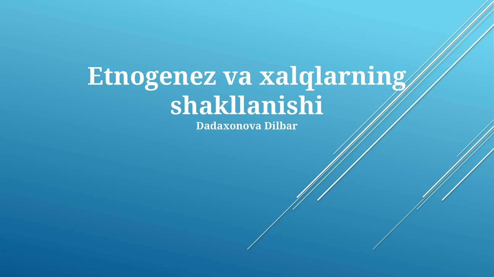 Etnogenez va xalqlarning shakllanishi 1