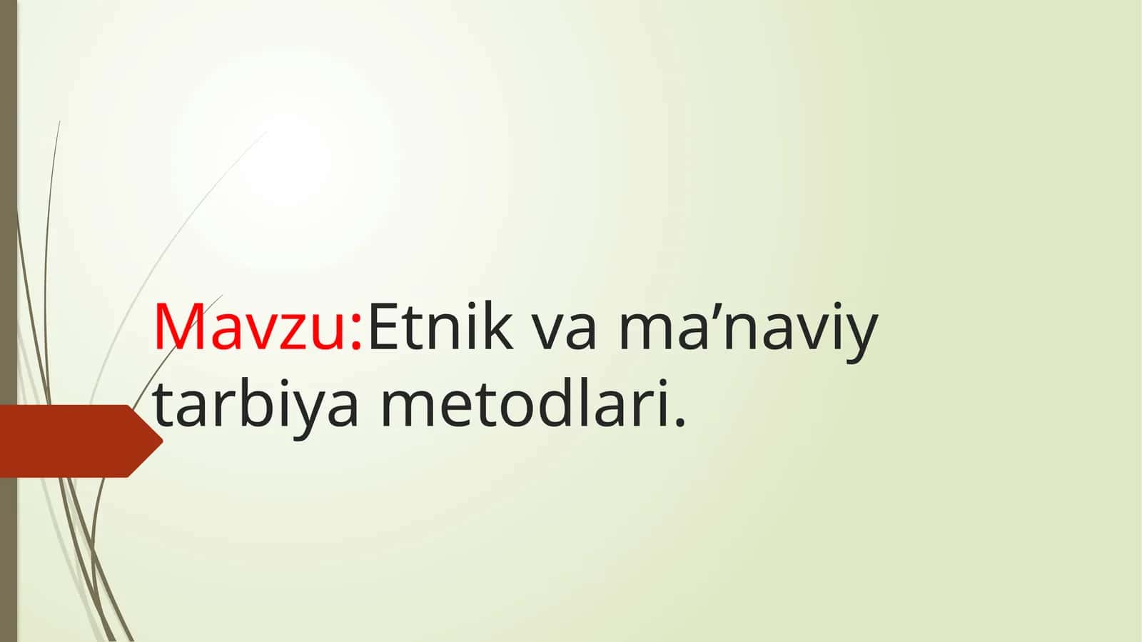 Etnik va ma’naviy tarbiya metodlari 1