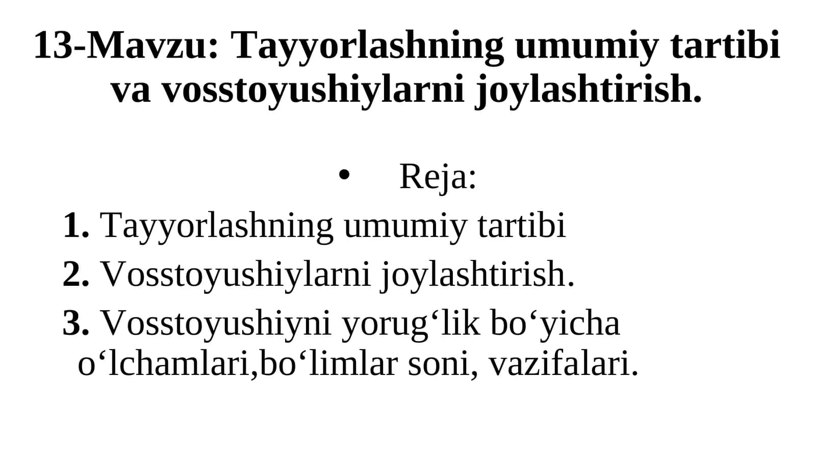 Tayyorlashning umumiy tartibi va vosstoyushiylarni joylashtirish 1