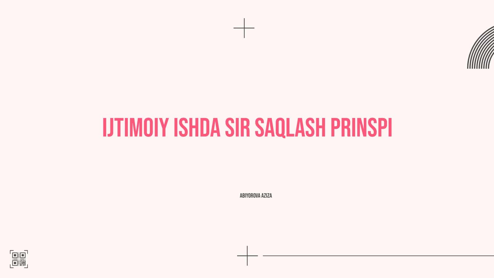 Ijtimoiy ishda sir saqlash prinspi 1