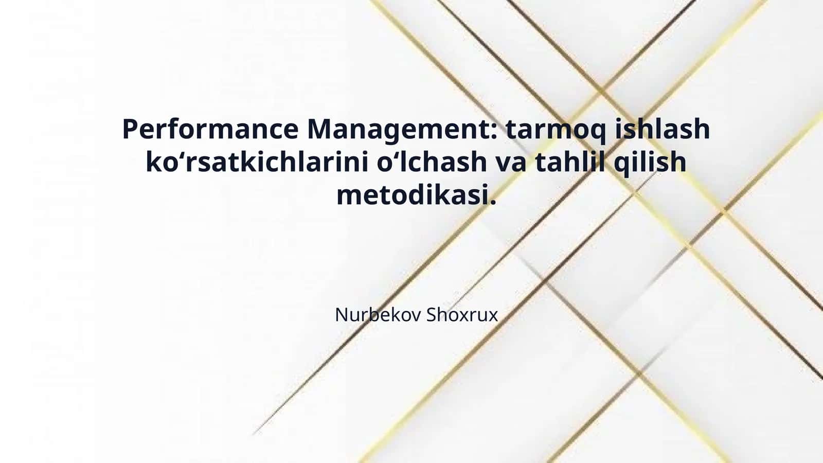 Performance Management: tarmoq ishlash koʻrsatkichlarini oʻlchash va tahlil qilish metodikasi. 1
