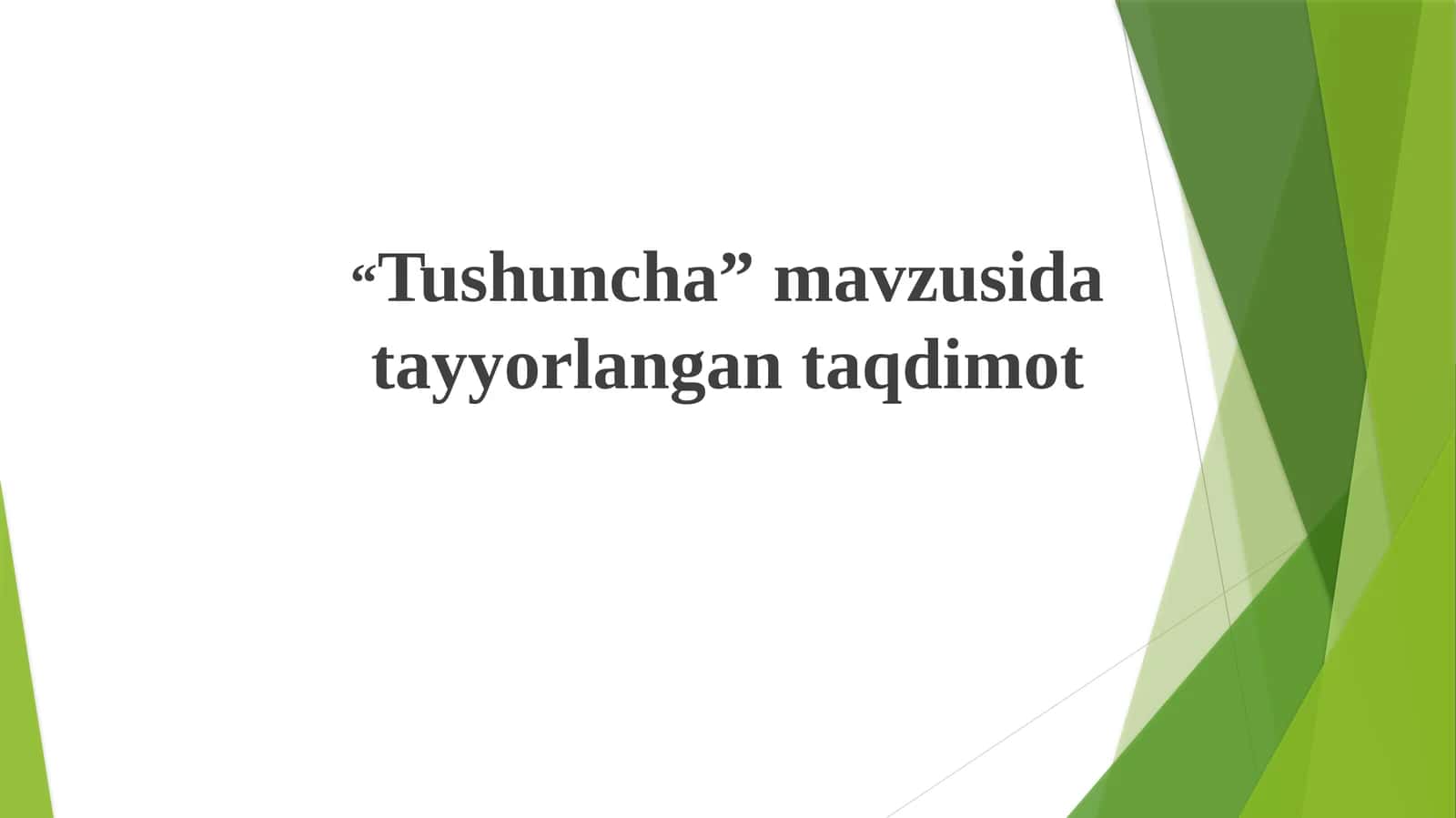 “Tushuncha” mavzusida tayyorlangan taqdimot 1
